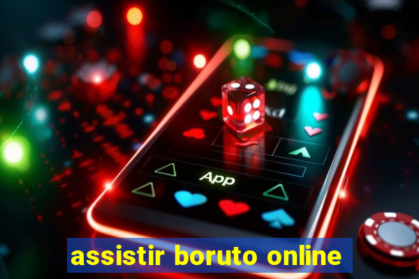 assistir boruto online